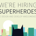 We're hiring superheros!